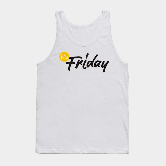 it's friday Tank Top by creative words